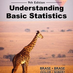 Understanding Basic Statistics , 9th Edition Charles Henry Brase Test bank