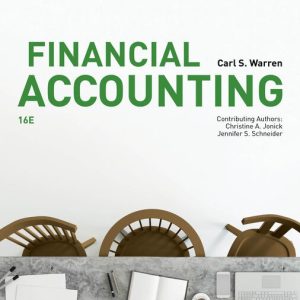 Financial Accounting 16th Edition by Carl Warren (Solution manual)