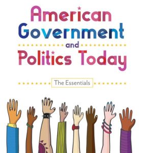 American Government and Politics Today The Essentials 20th Edition Barbara A Bardes Instructor solution manual