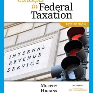 Concepts in Federal Taxation 2022, 29th Edition Kevin E. Murphy (Solution manual)