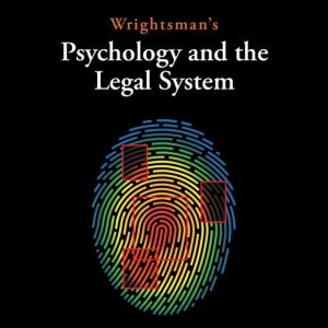 Wrightsman's Psychology and the Legal System, 10th Edition Kirk Heilbrun Test bank