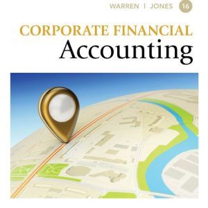 Corporate Financial Accounting , 16th Edition Carl Warren Test bank