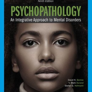 Psychopathology An Integrative Approach to Mental Disorders , 9th Edition David H. Barlow Test bank
