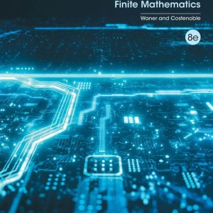 Finite Mathematics, 8th Edition Stefan Waner Test bank