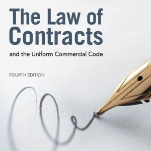 The Law of Contracts and the Uniform Commercial Code, 4th Edition Pamela R. Tepper Test bank