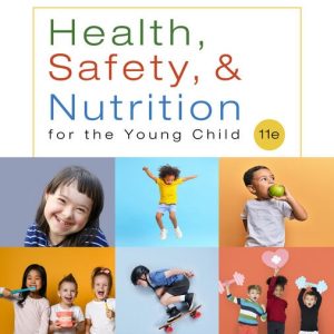 Health, Safety, and Nutrition for the Young Child, 11th Edition Lynn R. Marotz Test bank