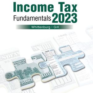 Income Tax Fundamentals 2023 , 41st Edition Gerald E. Whittenburg Test bank