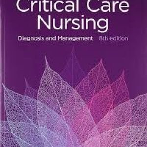 Critical Care Nursing, 8th Edition Linda D. Urden Test bank.