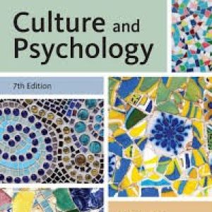 Culture and Psychology , 7th Edition David Matsumoto Test bank