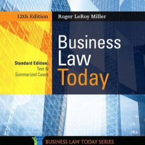 Business Law Today, Standard Text & Summarized Cases 12th Edition by Roger LeRoy Miller Solution Manual