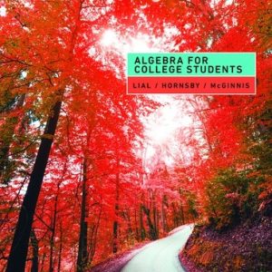 Algebra for College Students, 9th edition 2020 Margaret L Lial John Hornsby Terry McGinnis Solution Manuals
