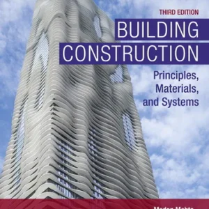 Building Construction Principles, Materials, and Systems, 3rd Edition Madan L Mehta, PhD Instructor Manual