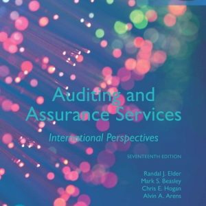 Auditing and Assurance Services, Global Edition, 17th Edition J Elder, S Beasley, E Hogan, A Arens 2020 Test Bank
