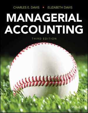 Managerial Accounting 3rd by Charles E. Davis Testbank.