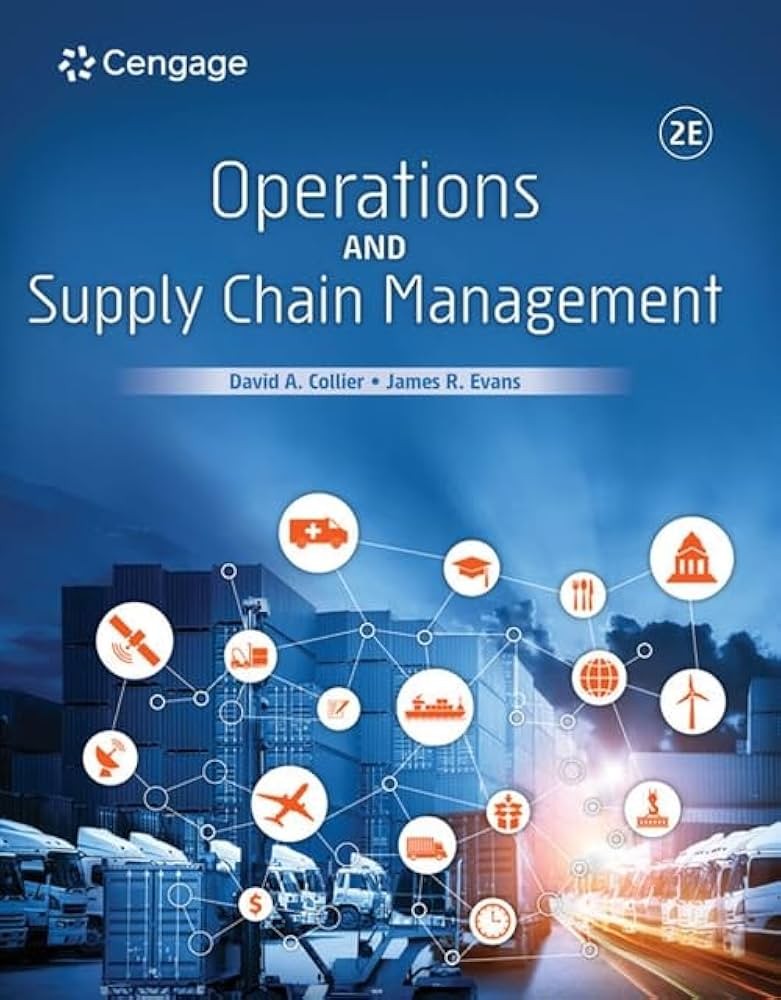 Operations and Supply Chain Management, 3rd Edition David A. Collier (Solution manual)