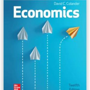 Economics, 12th Edition By David Colander © 2024 Test bank