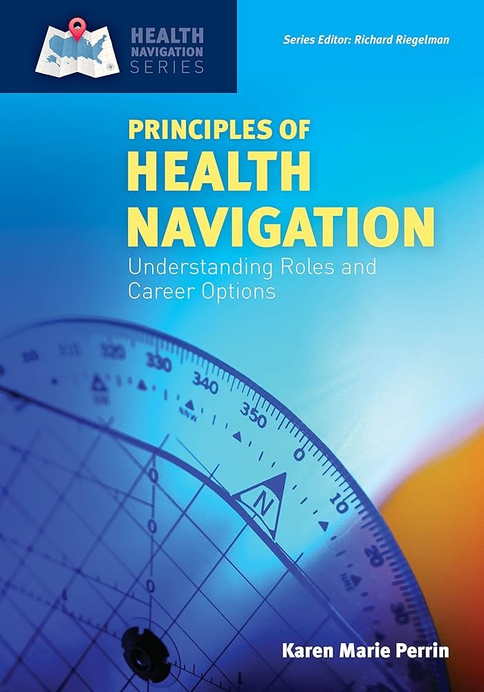 Principles of Health Navigation Understanding Roles and Career Options First Edition Karen (Kay) M. Perrin Test bank.