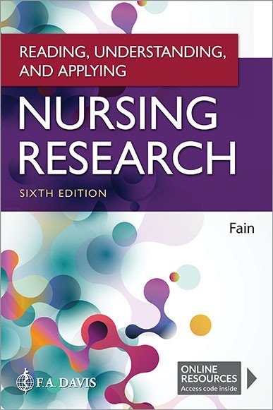 Reading, Understanding, and Applying Nursing Research 6th Edition James A. Fain Test bank.