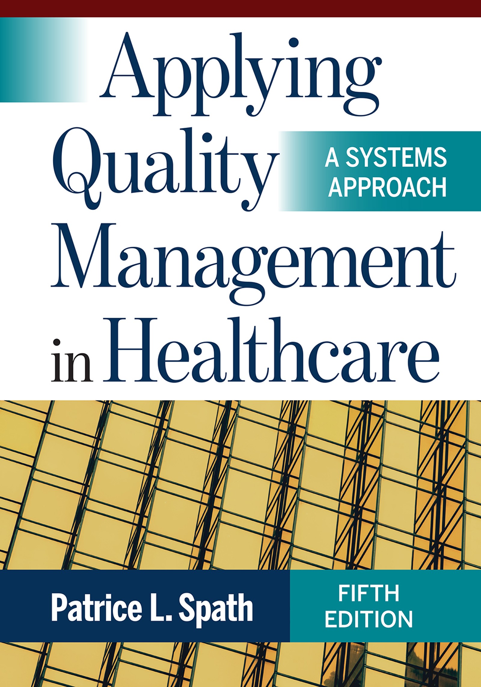 Applying Quality Management in Healthcare A Systems Approach, 5e Spath Test bank.