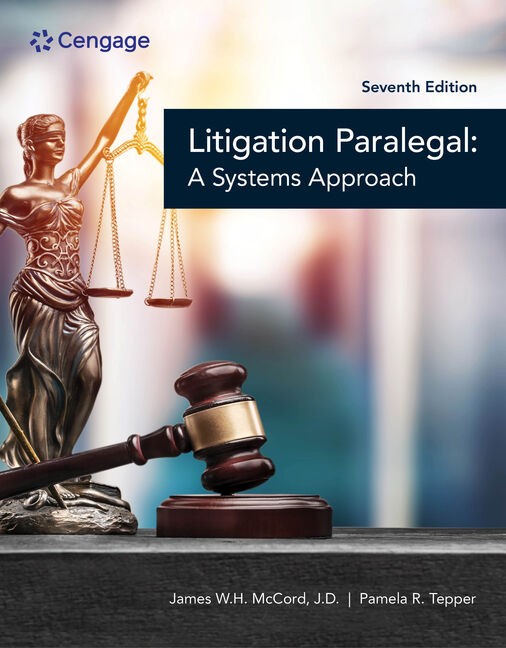 The Litigation Paralegal A Systems Approach, 7th Edition James W. H. McCord (Solution manual)