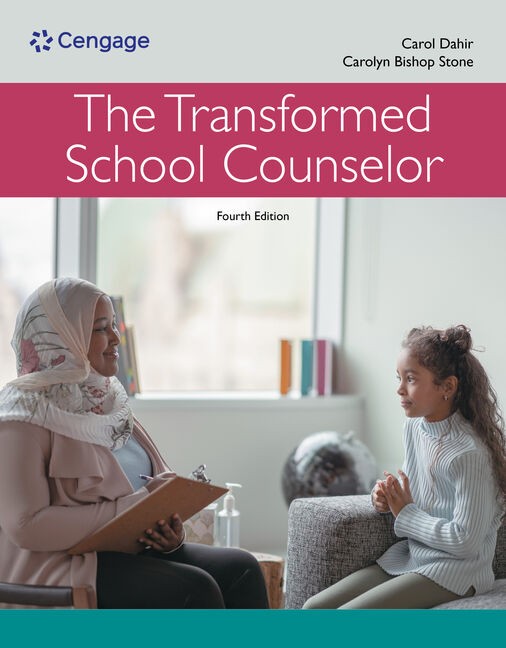 The Transformed School Counselor, 4th Edition Carol A. Dahir Test bank