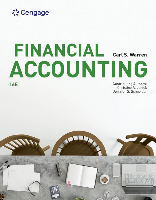 Financial Accounting 16th Edition by Carl Warren (Solution manual)