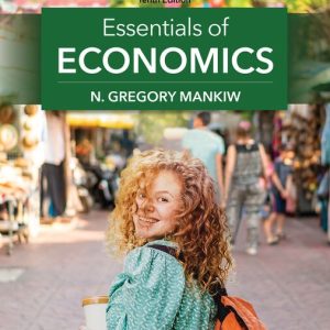 Essentials of Economics, 10th Edition N. Gregory Mankiw (Solution manual)