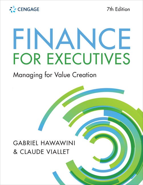 Finance for Executives Managing for Value Creation 7th Edition by Gabriel Hawawini (Solution manual)