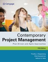 Contemporary Project Management Plan-Driven and Agile Approaches , 5th Edition Timothy Kloppenborg Test bank