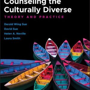 Counseling the Culturally Diverse Theory and Practice, 8th Edition by Derald Wing Sue Testbank.