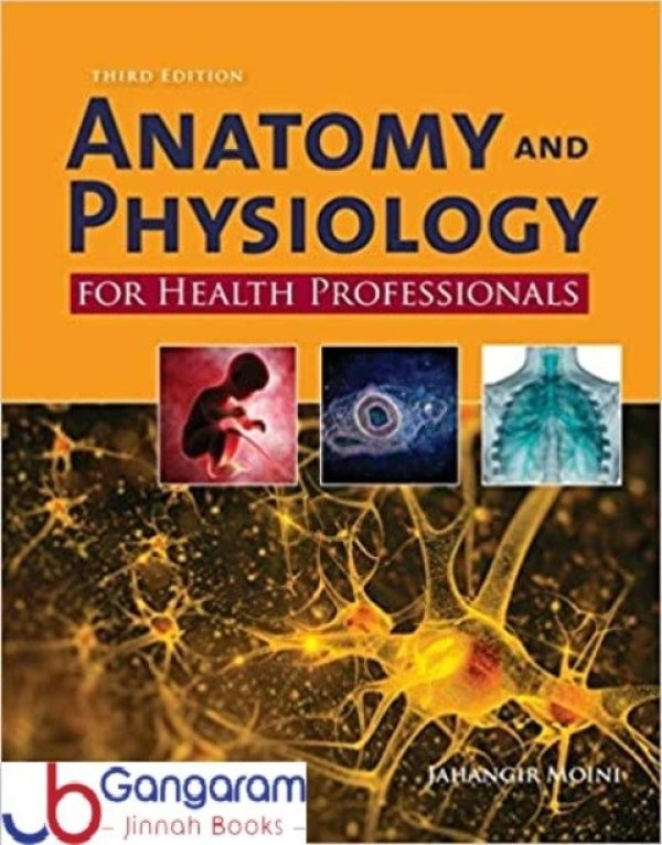 Anatomy and Physiology for Health Professionals Third Edition Jahangir Moini Solution Manual