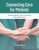 Connecting Care for Patients Interdisciplinary Care Transitions and Collaboration First Edition Barbara Katz Test bank.