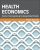 Health Economics Core Concepts and Essential Tools Steph L. Bernell Test bank .