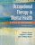 Occupational Therapy in Mental Health A Vision for Participation 2nd Edition Catana Brown Test bank.