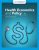 Health Economics and Policy, 8th Edition James W. Henderson (Solution manual)